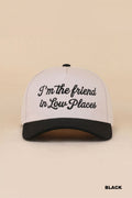 "I'm The Friend In Low Places" Two-Tone Snapback Hat